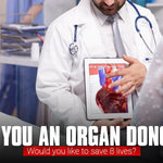 Are You an Organ Donor? Would You Like to Save 8 Lives?