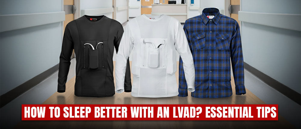 How to Sleep Better with an LVAD? Essential Tips