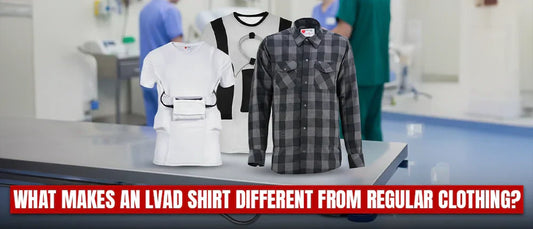 What Makes an LVAD Shirt Different from Regular Clothing?