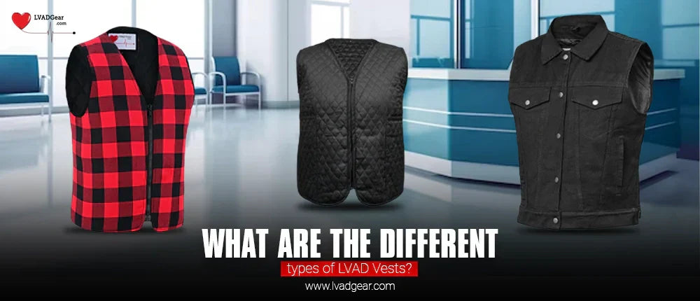 What are the different types of LVAD Vests