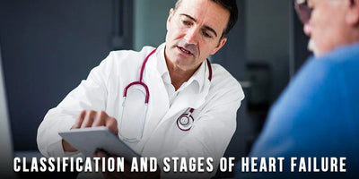 Classification and Stages of Heart Failure