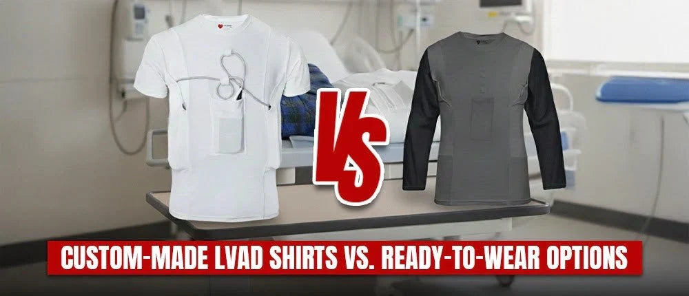 Custom-Made LVAD Shirts vs. Ready-to-Wear Options