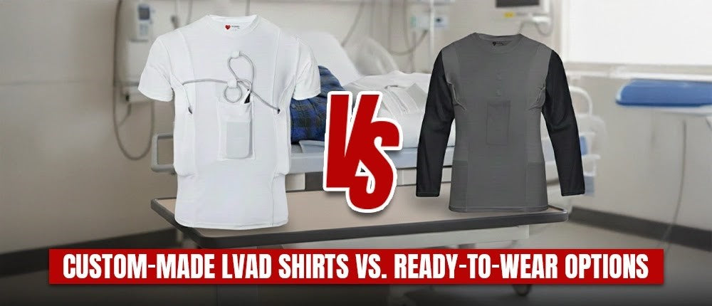 Custom-Made LVAD Shirts vs. Ready-to-Wear Options