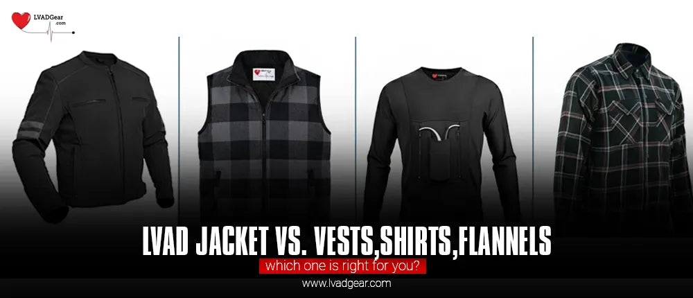 LVAD Jackets vs. Vests, Shirts, Flannels – Which One Is Right for You?