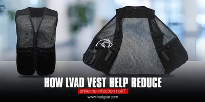 How LVAD vest help reduce driveline infection risk