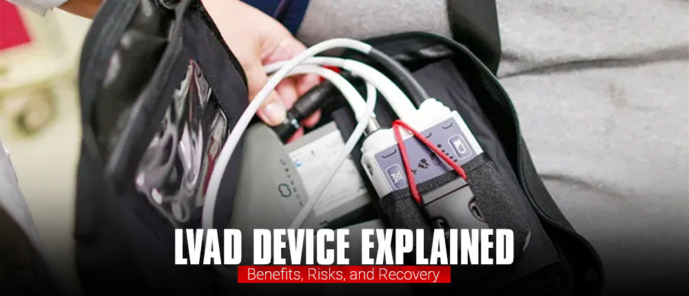 LVAD Device Explained: Benefits, Risks, and Recovery