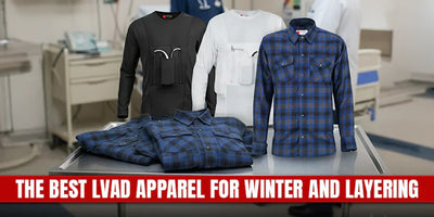 The Best LVAD Apparel for Winter and Layering