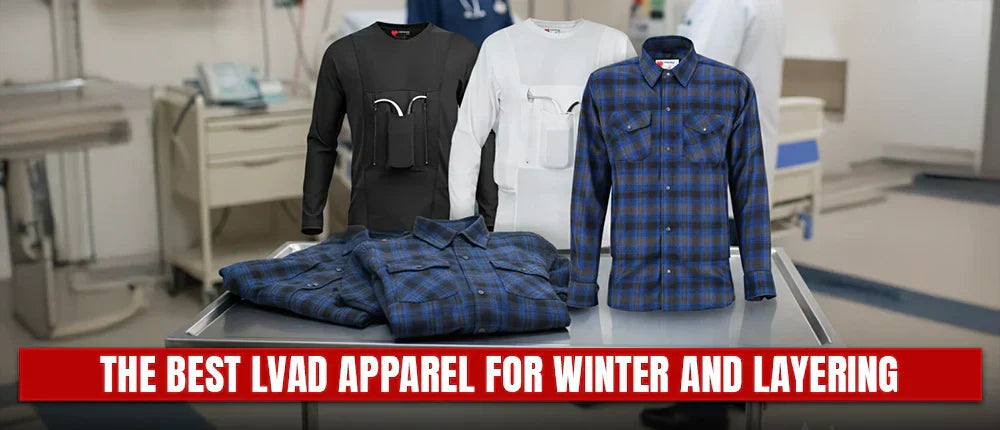 The Best LVAD Apparel for Winter and Layering